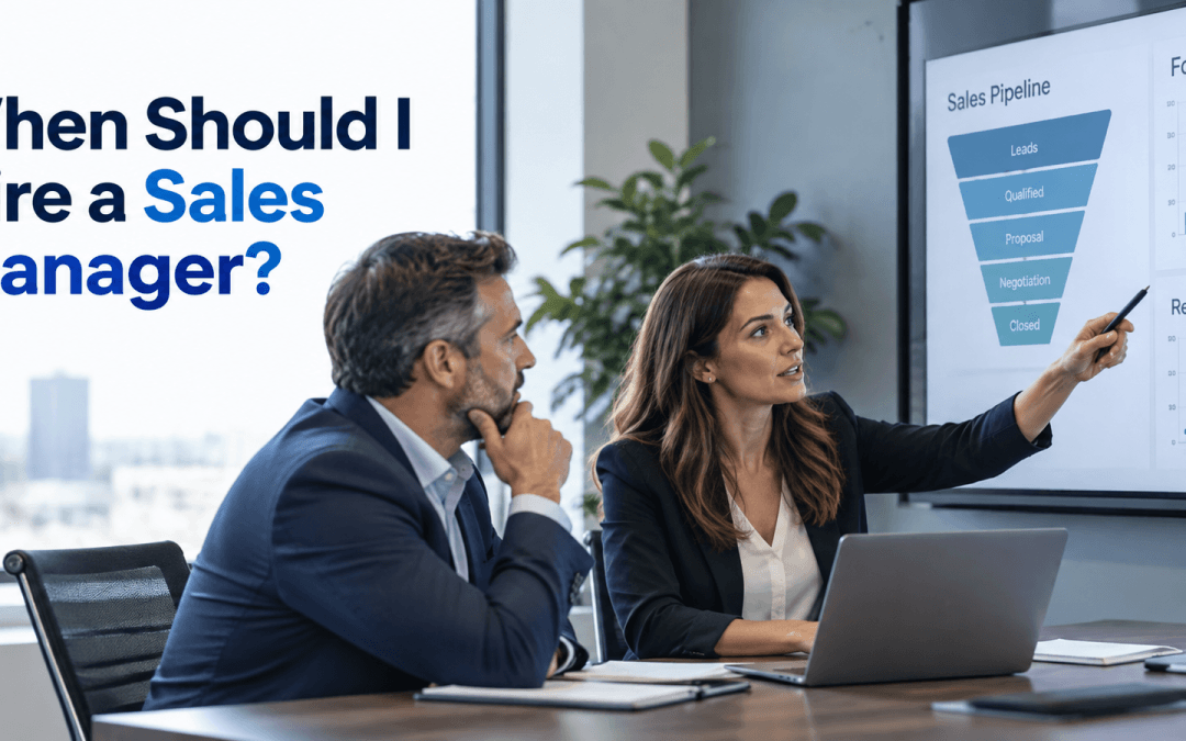 When Should I Hire a Sales Manager?